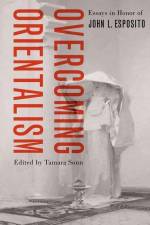 Overcoming Orientalism af Tamara Sonn