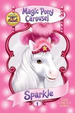 Magic Pony Carousel #1: Sparkle the Circus Pony af Poppy Shire