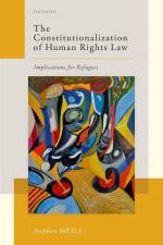 The Constitutionalization of Human Rights Law af Stephen Meili