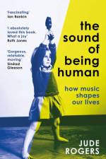 The Sound of Being Human af Jude Rogers