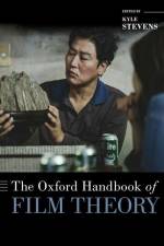 The Oxford Handbook of Film Theory af Kyle Stevens