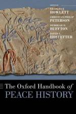 The Oxford Handbook of Peace History af Charles Howlett
