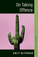 On Taking Offence af Emily McTernan