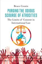 Purging the Odious Scourge of Atrocities af Bruce Cronin