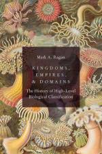Kingdoms, Empires, and Domains af Mark A Ragan