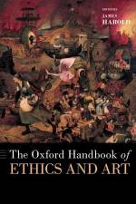 The Oxford Handbook of Ethics and Art af James Harold