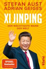 Xi Jinping - der mächtigste Mann der Welt af Stefan Aust