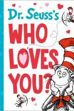 Dr. Seuss's Who Loves You? af Seuss