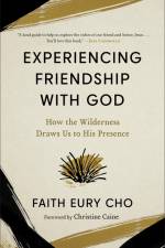 Experiencing Friendship with God af Faith Eury Cho