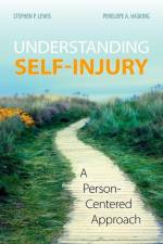 Understanding Self-Injury af Stephen P Lewis
