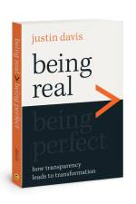 Being Real > Being Perfect af Justin Davis