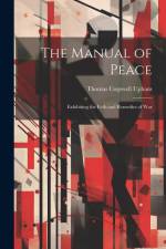 The Manual of Peace af Thomas Cogswell Upham