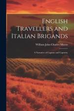 English Travellers and Italian Brigands af William John Charles Moens
