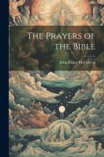 The Prayers of the Bible af John Edgar Mcfadyen