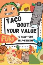 Taco 'Bout Your Value af Gideon Bernock
