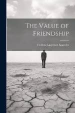 The Value of Friendship af Frederic Lawrence Knowles