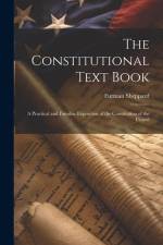 The Constitutional Text Book af Furman Sheppard