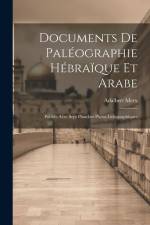 Documents de Paléographie Hébraïque et Arabe af Adalbert Merx