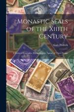 Monastic Seals of the Xiiith Century af Gale Pedrick