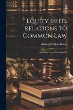 Equity in its Relations to Common Law af William Weldon Billson
