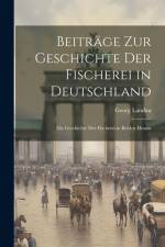 Beiträge zur Geschichte der Fischerei in Deutschland af Georg Landau
