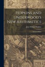 Hopkins and Underwood's New Arithmetics af John William Hopkins