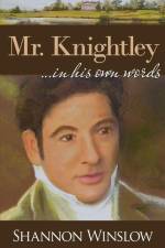 Mr. Knightley in His Own Words af Shannon Winslow