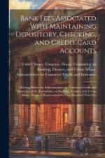 Bank Fees Associated With Maintaining Depository, Checking, and Credit Card Accounts