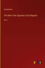 The New York Supreme Court Reports af Anonymous