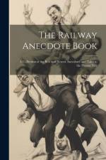 The Railway Anecdote Book af Anonymous