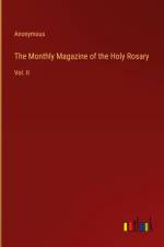 The Monthly Magazine of the Holy Rosary af Anonymous