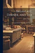 Breakfast, Dinner, and Tea af Julia C Andrews