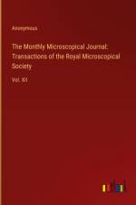 The Monthly Microscopical Journal: Transactions of the Royal Microscopical Society af Anonymous