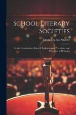School Literary Societies af Edwin Du Bois Shurter