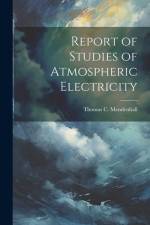 Report of Studies of Atmospheric Electricity af Thomas C Mendenhall