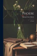 Phoebe af Miriam Coles Harris