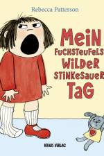 Mein fuchsteufelswilder Stinkesauer-Tag af Rebecca Patterson