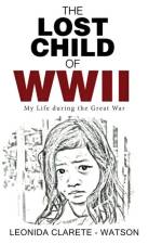 The Lost Child of WWII af Leonida Clarete Watson