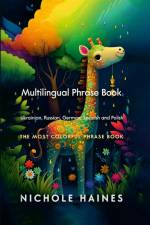 Haines, N: Mulitilingual Phrase Book Ukrainian, Russian, Ger af Nichole Haines