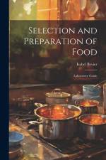 Selection and Preparation of Food af Isabel Bevier
