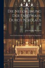 Die Neuordnung der Papstwahl Durch Nikolaus II af Paul Scheffer-Boichorst