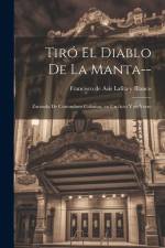 Tiró el diablo de la manta-- af Francisco de Asís Lafita Y Blanco