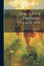 Lem, a New England Village Boy af Anonymous