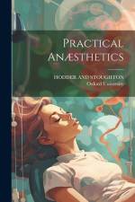 Practical Anæsthetics