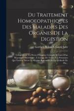 Du Traitement Homoeopathiques Des Maladies Des Organes De La Digestion af Gottlieb Heinrich Georg Jahr