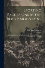 Sporting Excursions in the Rocky Mountains af John Kirk Townsend