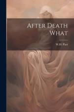 After Death What af W H Platt