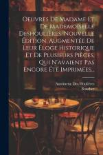 Oeuvres De Madame Et De Mademoiselle Deshoulières. Nouvelle Édition, Augmentée De Leur Éloge Historique Et De Plusieurs Pièces, Qui N'avaient Pas Encore Été Imprimées... af Antoinette Des Houlières