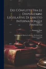 Dei Conflitti Tra Le Disposizioni Legislative Di Diritto Internazionale Privato af Pasquale Fiore