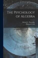 The Psychology of Algebra af Edward L Thorndike